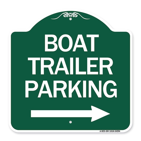 Signmission Boat Trailer Parking W/ Right Arrow, Green & White Aluminum Sign, 18" x 18", GW-1818-24294 A-DES-GW-1818-24294 - main